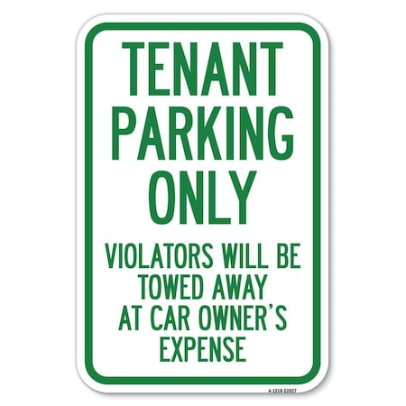 Tenant Parking Only Violators Will Be To Heavy-Gauge Aluminum Sign
